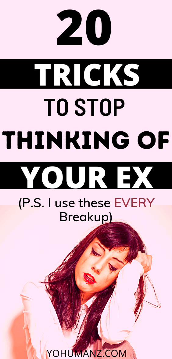 how to stop thinking of your ex