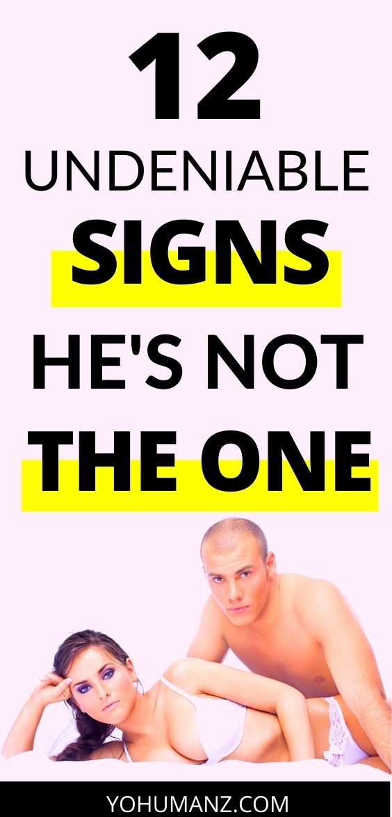 Signs He’s NOT the One 4