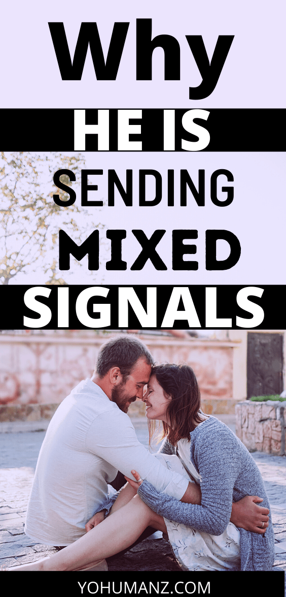 what are mixed signals from a guy